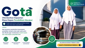 Gota (Memberikan Kepastian Masa Depan Pendidikan Mereka)